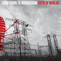 COUNTDOWN TO ARMAGEDDON - Eater of worlds