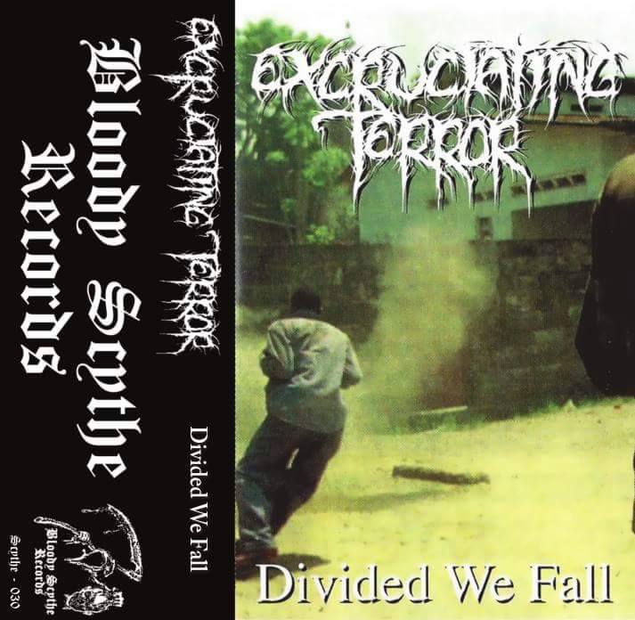 EXCRUCIATING TERROR - Divided we fall