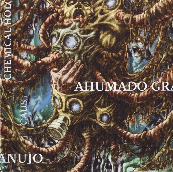 AHUMADO GRANUJO - Chemical holocaust