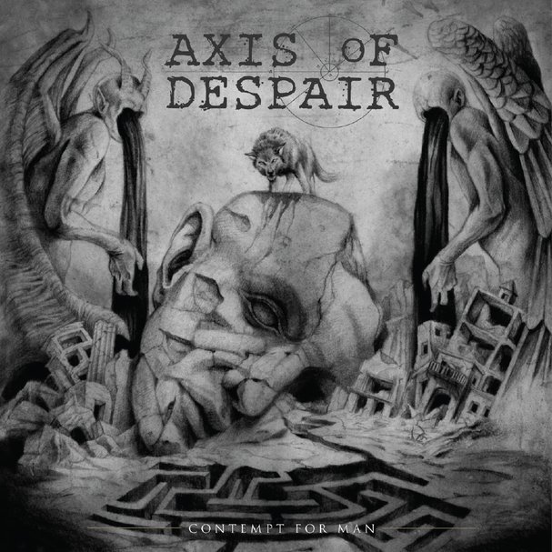 AXIS OF DESPAIR - Contempt for man