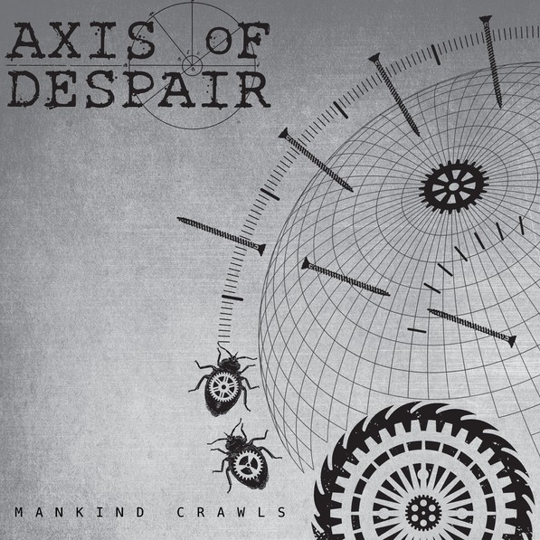 AXIS OF DESPAIR - Mankind crawls