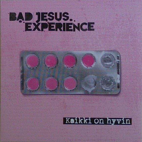 BAD JESUS EXPERIENCE - Kaikki on hyvin