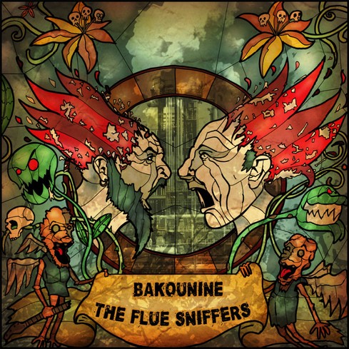 BAKOUNINE / the FLUE SNIFFERS
