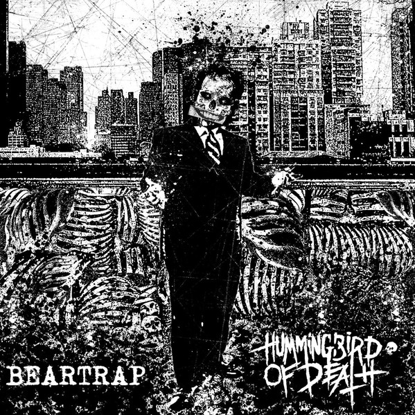 BEARTRAP / HUMMINGBIRD OF DEATH