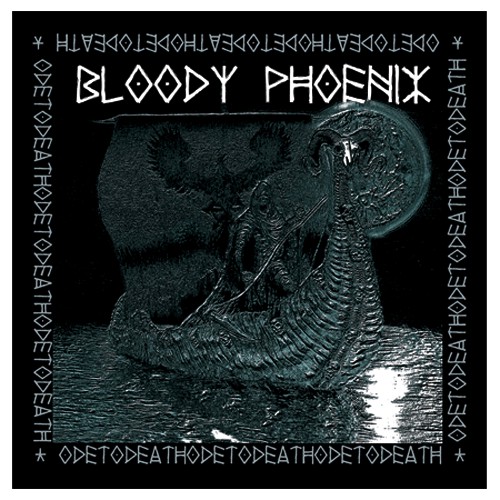 BLOODY PHOENIX - Ode to death