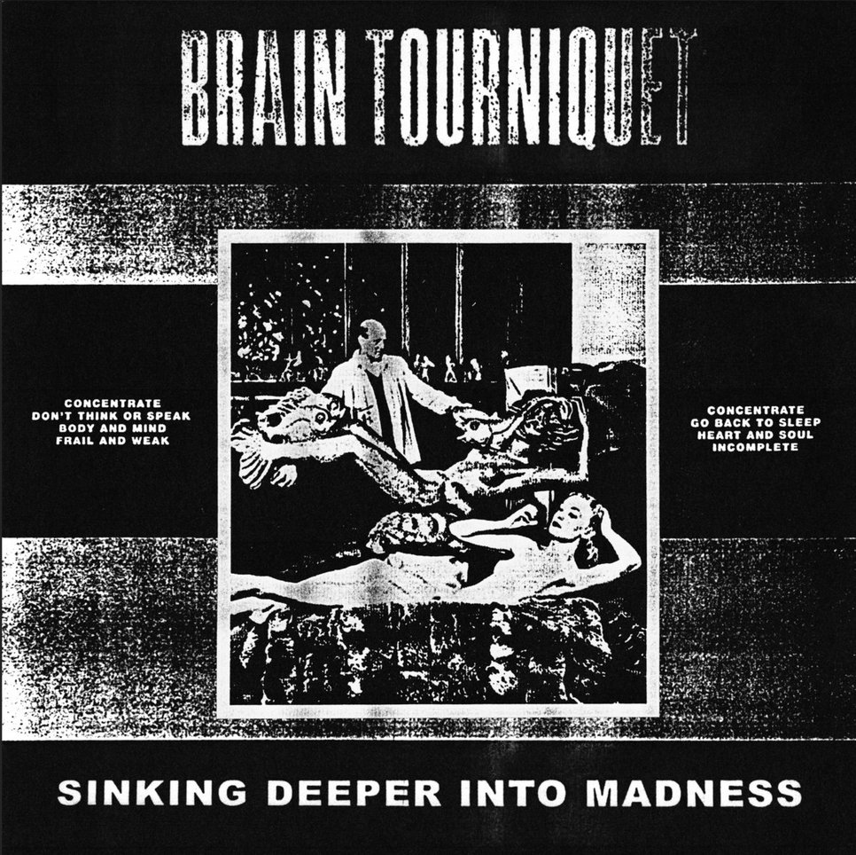 BRAIN TOURNIQUET - Sinking deeper into madness