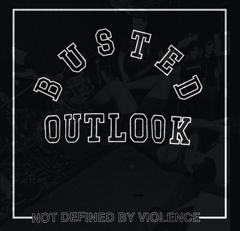 BUSTED OUTLOOK - Not defined by violence