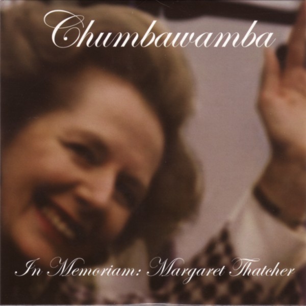 CHUMBAWAMBA - In memoriam: Margaret Thatcher