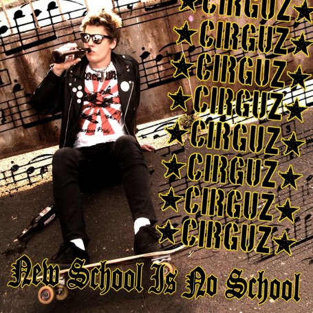 CIRGUZ - New school is no school