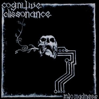 COGNITIVE DISSONANCE - Into madness
