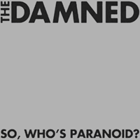 DAMNED - So, who´s paranoid