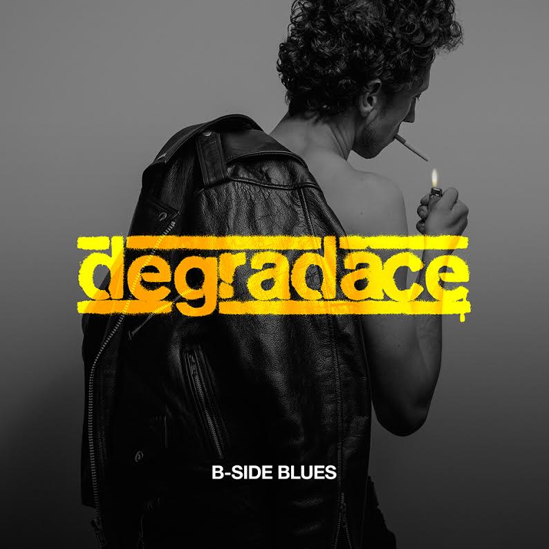 DEGRADACE - B-side blues