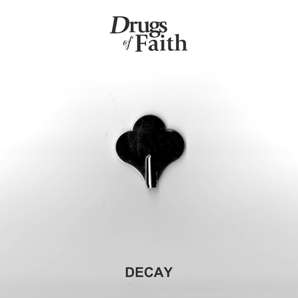 DRUGS OF FAITH - Decay