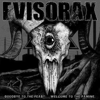 EVILSORAX - Goodbye to the feast ... welcome to the famine