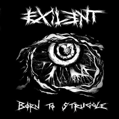EXILENT - Born to struggle