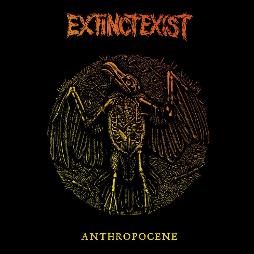 EXTINCTEXIST - Antropocene