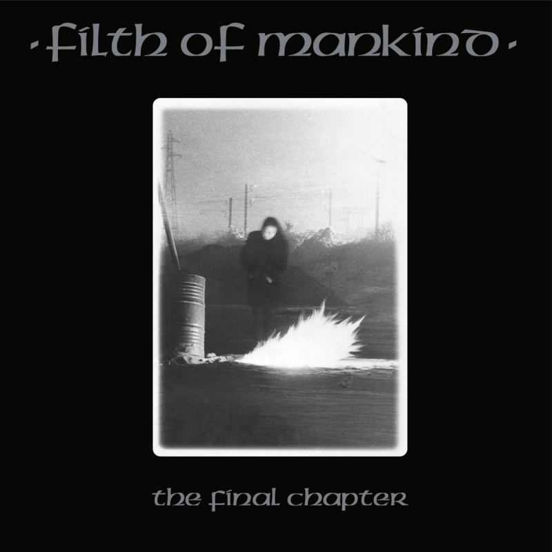 FILTH OF MANKIND - The final chapter