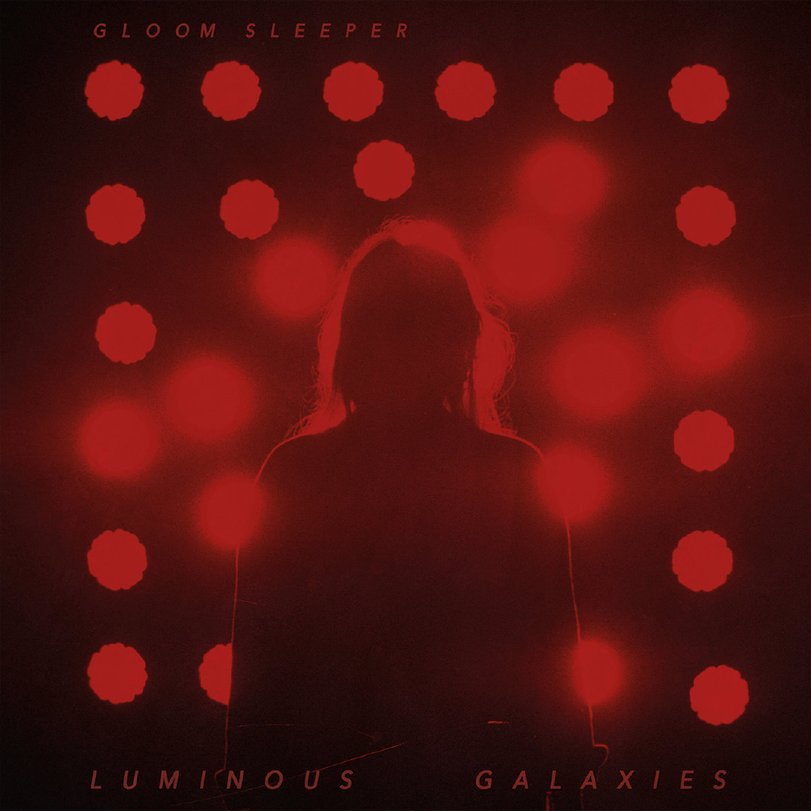 GLOOM SLEEPER - Luminous galaxies