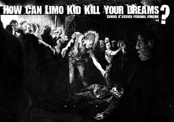 How can limokid kill your dreams