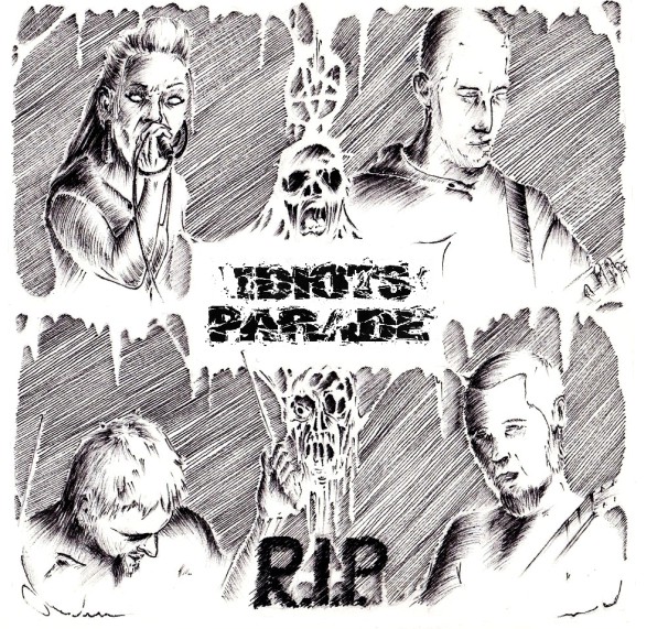 IDIOTS PARADE - R.I.P.
