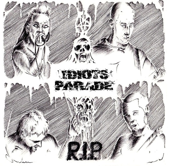 IDIOTS PARADE - R.I.P.