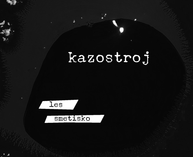 KAZOSTROJ - Les / Smetisko