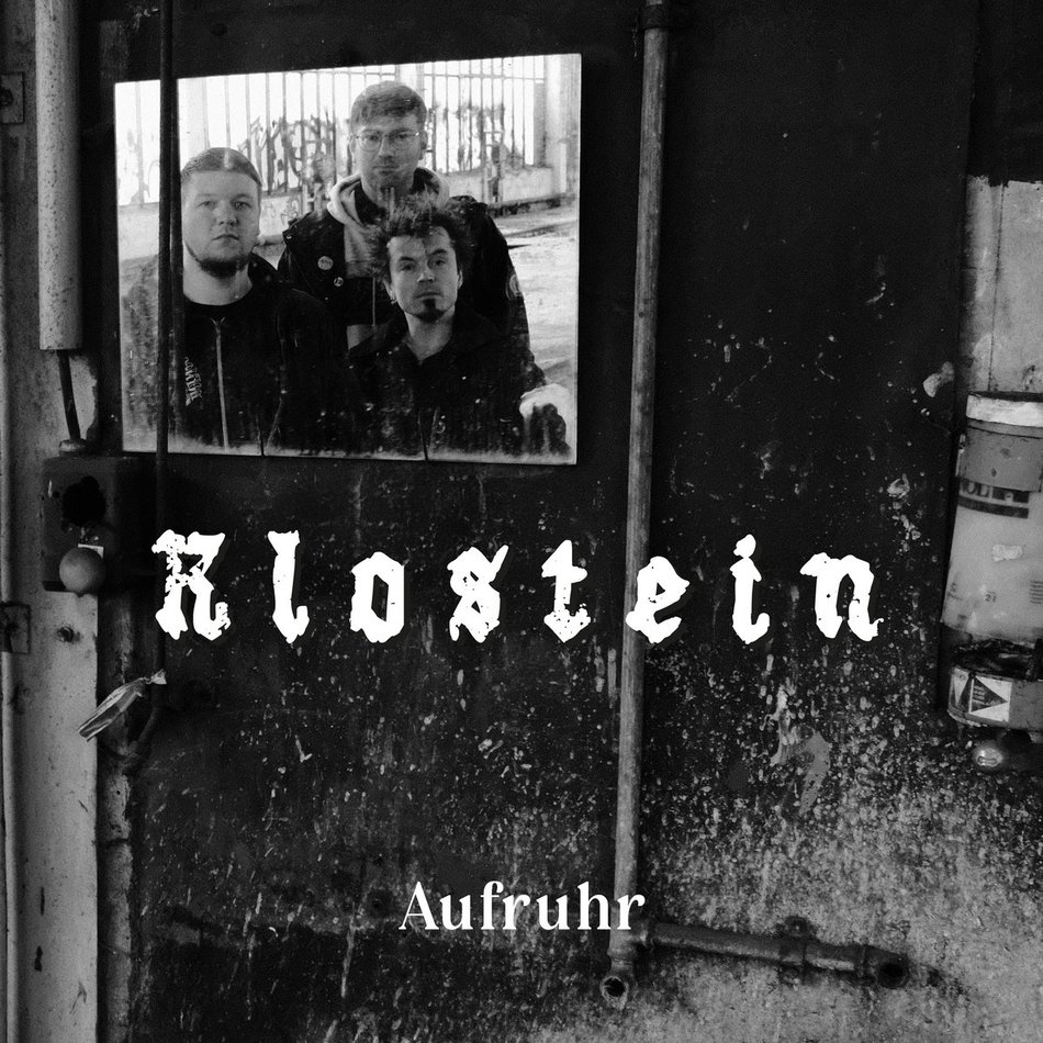 KLOSTEIN - Aufruhr