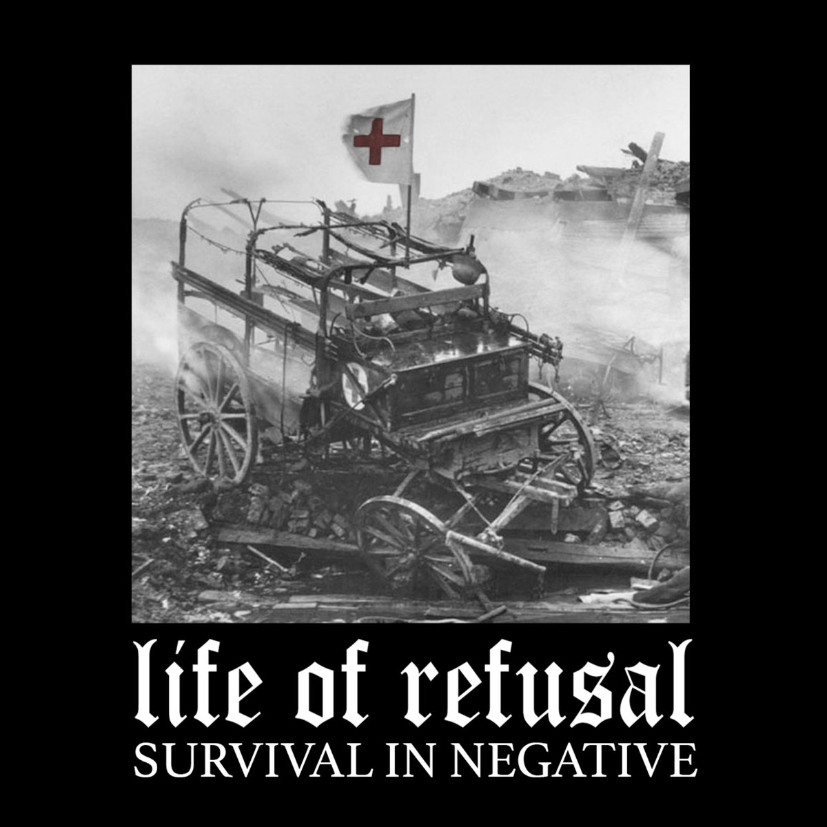 LIFE OF REFUSAL - Survival in negative
