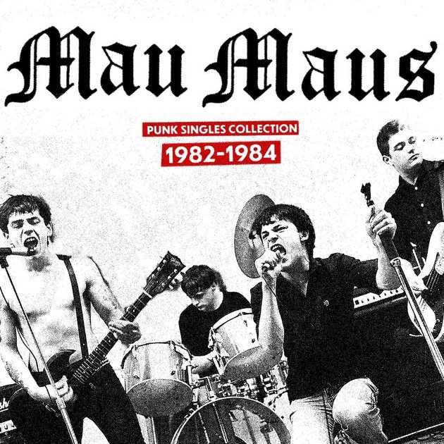 MAU MAUS - Punk singles collection 1982 - 1984
