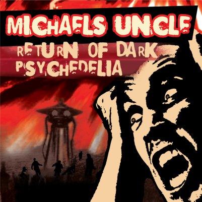MICHAELS UNCLE - Return of dark psychede