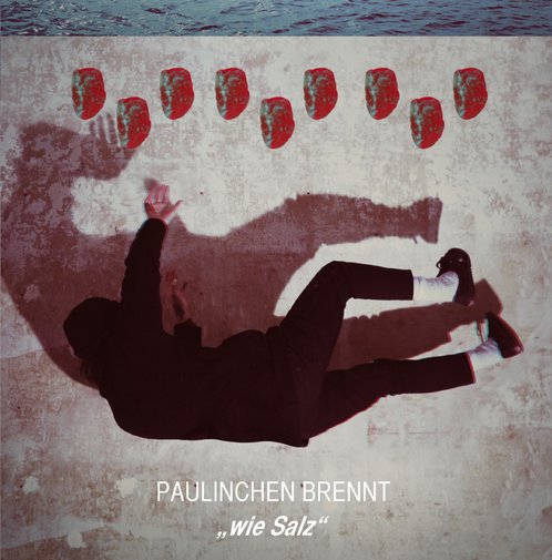 PAULINCHEN BRENNT - Wie Salz