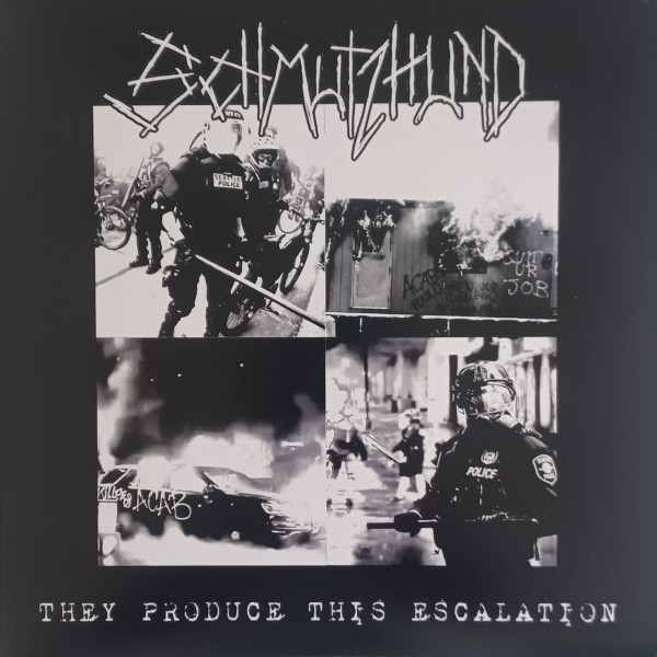SCHMUTZHUND - They produce this escalation