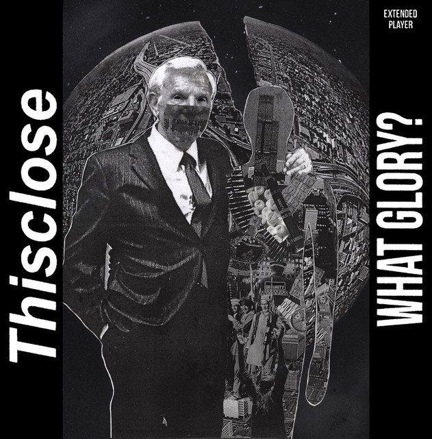 THISCLOSE - What glory?