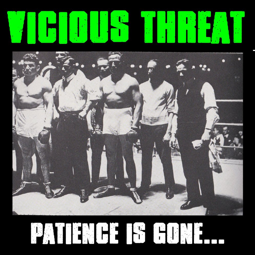 VICIOUS THREAT - Patience is gone ...