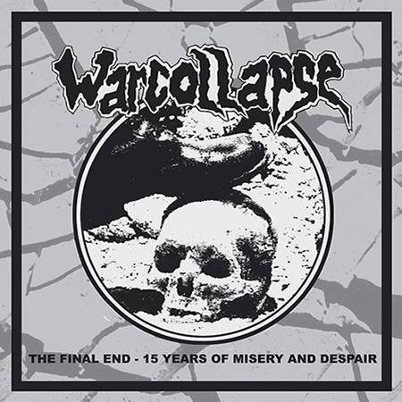 WARCOLLAPSE - The final end: 15 years of misery and despair